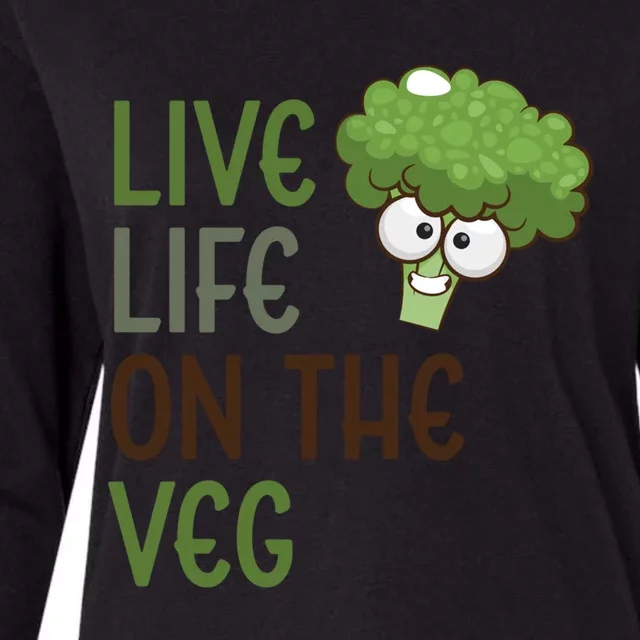 Live Life On The Veg Funny Vegetable Broccoli Vegan Life Gift Womens Cotton Relaxed Long Sleeve T-Shirt