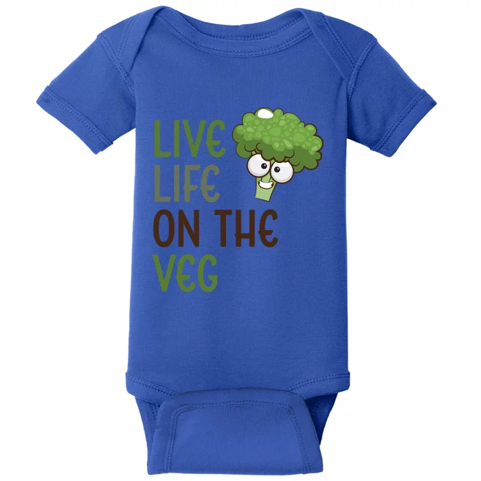 Live Life On The Veg Funny Vegetable Broccoli Vegan Life Gift Baby Bodysuit