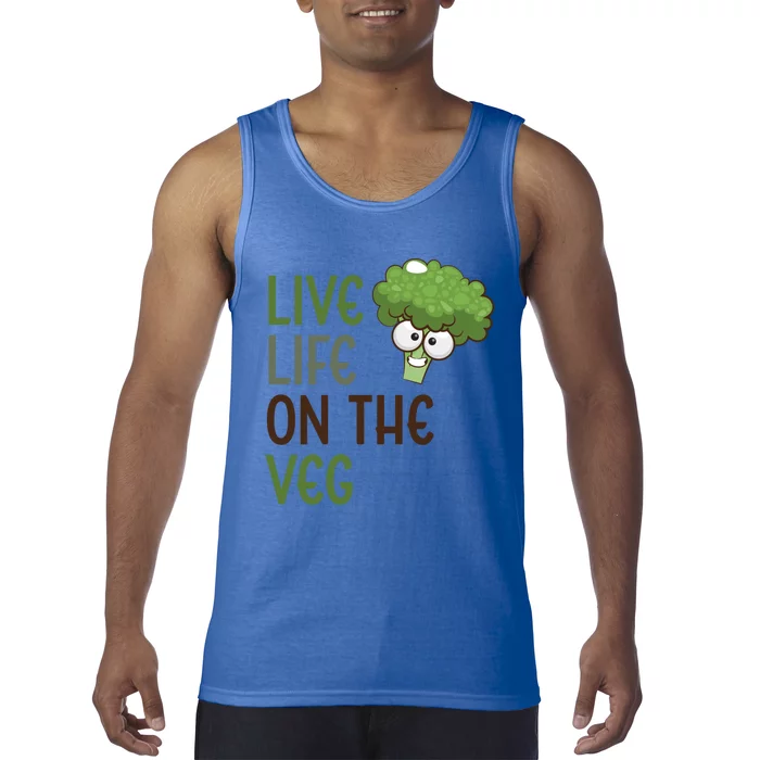 Live Life On The Veg Funny Vegetable Broccoli Vegan Life Gift Tank Top