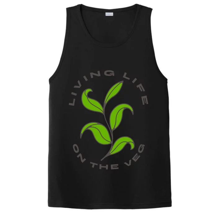 Living Life On The Veg / Plant Based Diet / Vegan Vegetarian Gift Performance Tank