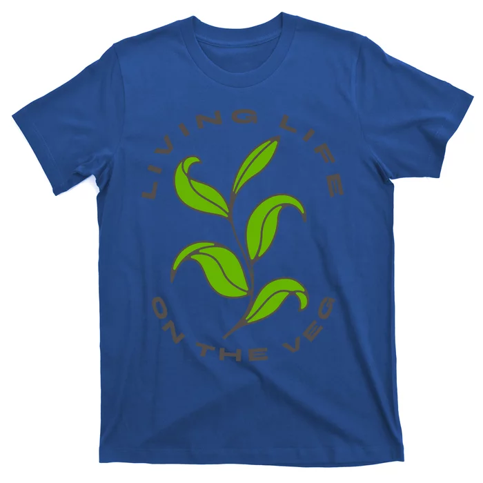 Living Life On The Veg / Plant Based Diet / Vegan Vegetarian Gift T-Shirt