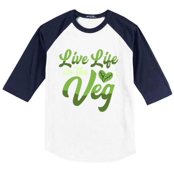 Live Life On The Veg Cute Gift Vegans Vegetarian Vegan Gift Baseball Sleeve Shirt