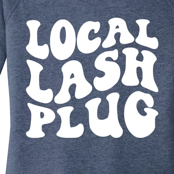 Local Lash Plug Lash Artist Eyelash Lash Tech Gift Women's Perfect Tri Tunic Long Sleeve Shirt