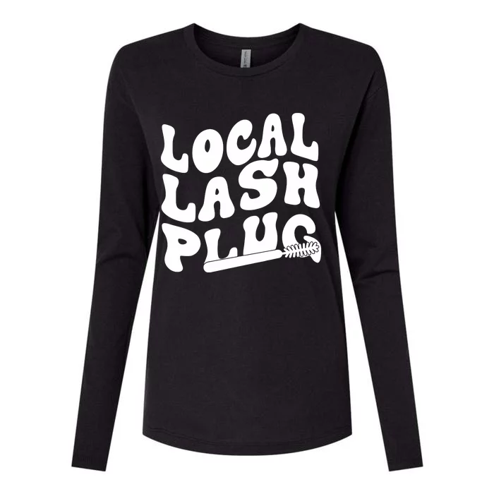 Local Lash Plug Technician Lash Tech Esthetician Womens Cotton Relaxed Long Sleeve T-Shirt