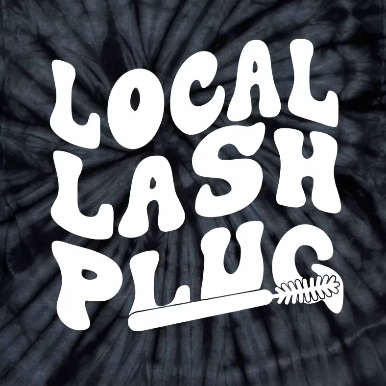 Local Lash Plug Technician Lash Tech Esthetician Tie-Dye T-Shirt