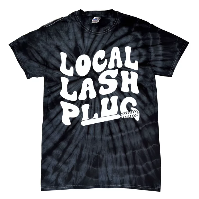 Local Lash Plug Technician Lash Tech Esthetician Tie-Dye T-Shirt