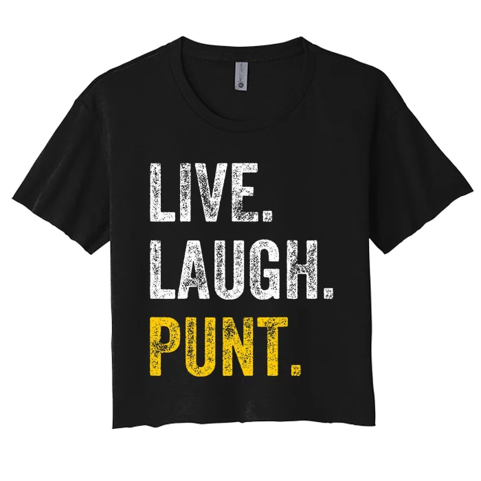 Live Laugh Punt Funny Punts Iowa Lover Women's Crop Top Tee