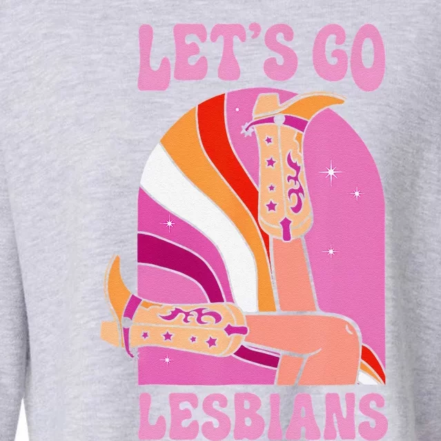 Lgbt Lesbian Pride Month Cow Boots LetS Go Lesbians Cropped Pullover Crew