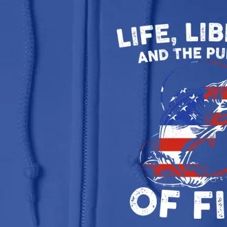 Life Liberty Pursuit Of Fish Fisher Usa Us Funny 4th Of July Meaningful Gift Full Zip Hoodie