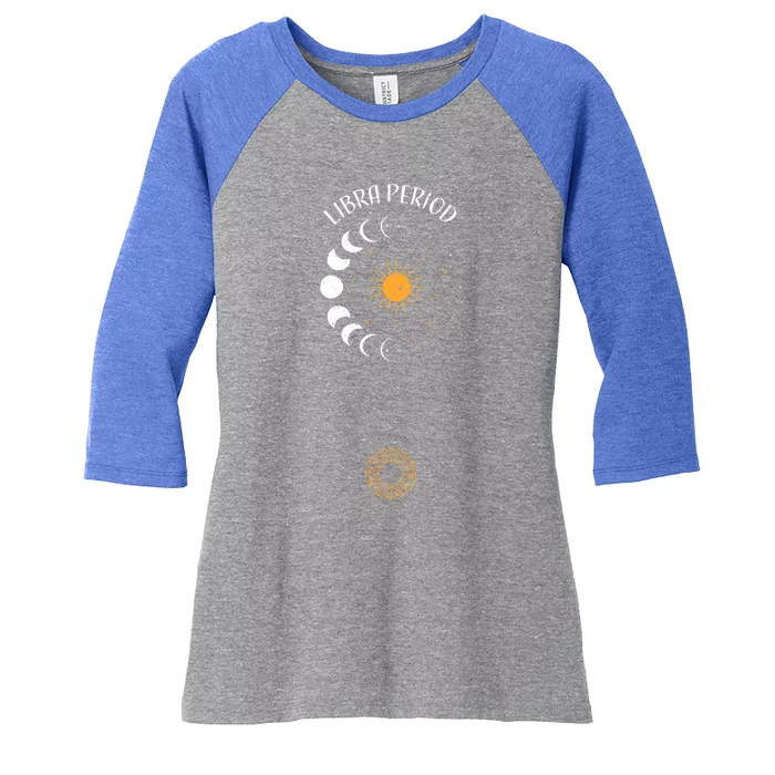 Libra: Libra Period Astrology Sayings Cool Gift Women's Tri-Blend 3/4-Sleeve Raglan Shirt