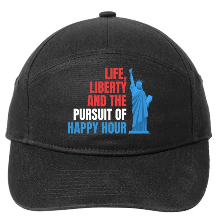 Life Liberty Pursuit Of Happy Hour July 4th Drinking 7-Panel Snapback Hat