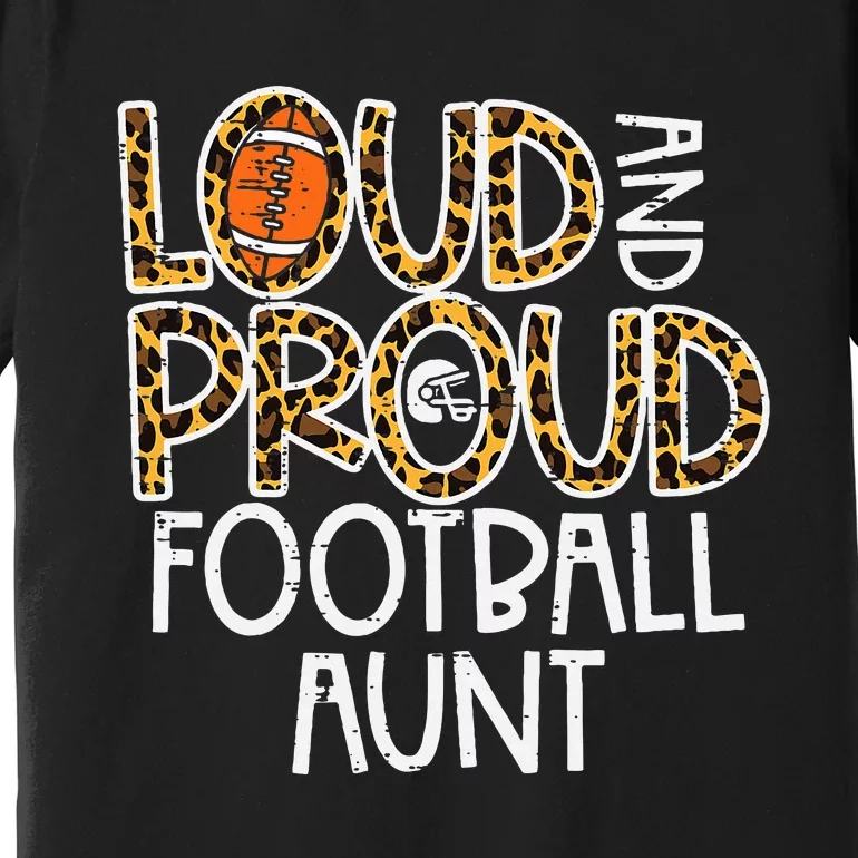 Leopard Loud & Proud American Football Aunt Family Auntie Premium T-Shirt