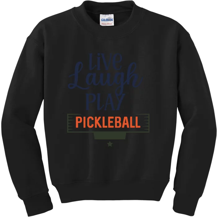 Live Laugh Play Pickleball Gift For Pickleball Fan Sport Kids Sweatshirt