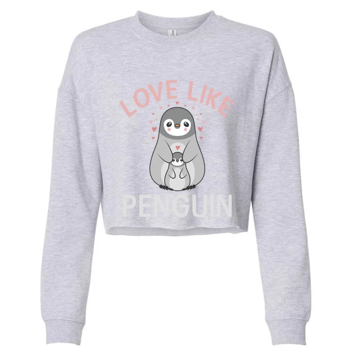 Love Like Penguin Lover Gift Cropped Pullover Crew