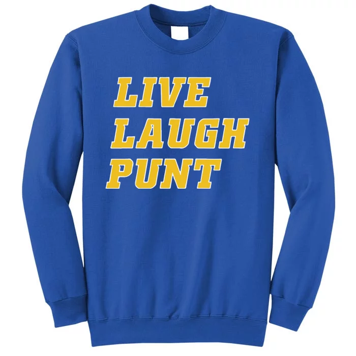 Live Laugh Punt Tall Sweatshirt