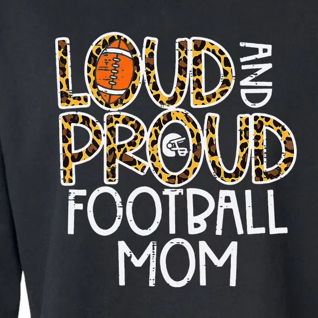 Leopard Loud & Proud American Football Mom Family Cropped Pullover Crew