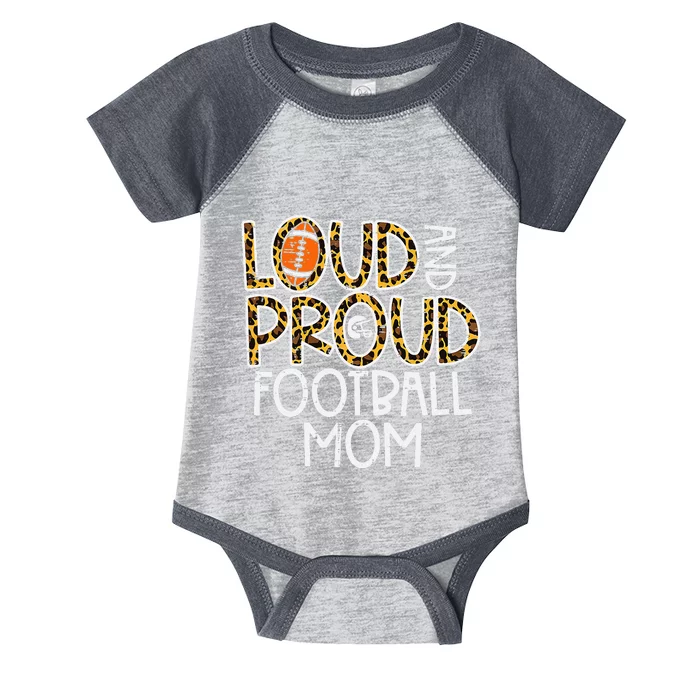 Leopard Loud & Proud American Football Mom Family Infant Baby Jersey Bodysuit