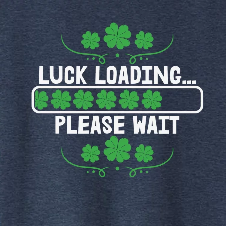 Luck Loading Please Wait Funny St Patricks Day Women's Crop Top Tee