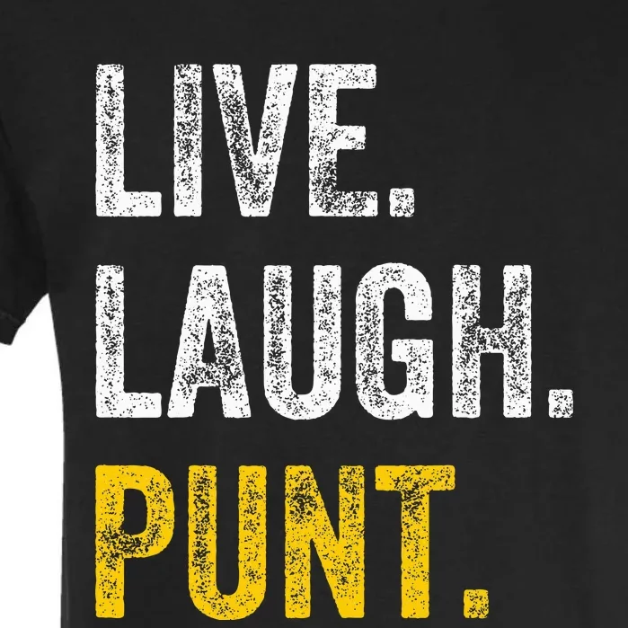 Live Laugh Punt Funny Punts Iowa Lover Garment-Dyed Heavyweight T-Shirt