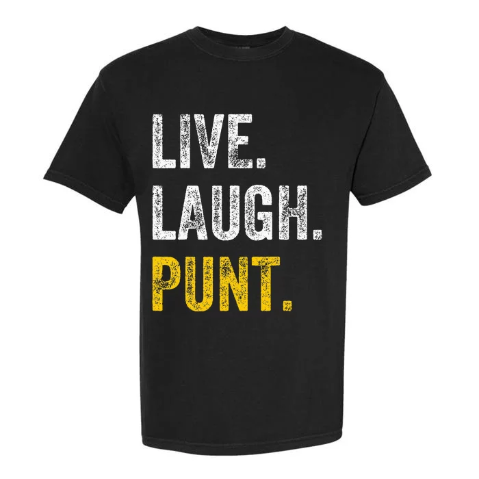 Live Laugh Punt Funny Punts Iowa Lover Garment-Dyed Heavyweight T-Shirt