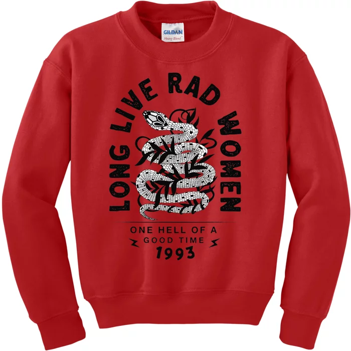 Long Live Rad Women One Hell Of A Good Time 1993 Women Kids Sweatshirt