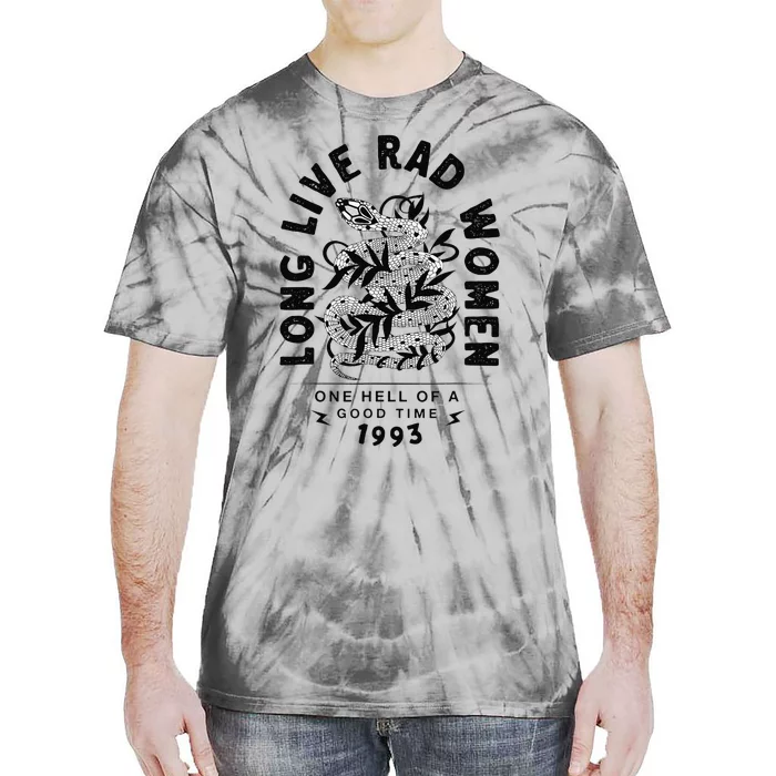 Long Live Rad Women One Hell Of A Good Time 1993 Women Tie-Dye T-Shirt