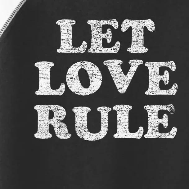 Let Love Rule Text Toddler Fine Jersey T-Shirt