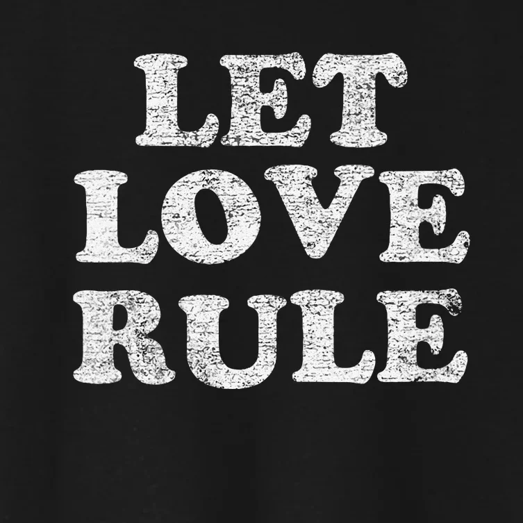 Let Love Rule Text Women's Crop Top Tee