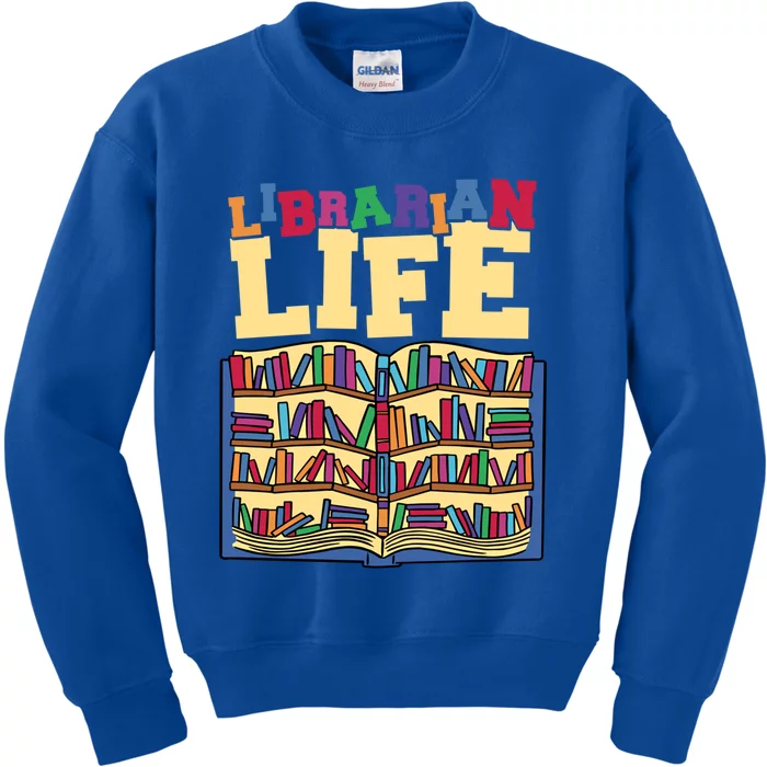 Librarian Life Reading Books And Bookworm Library Day Gift Kids Sweatshirt