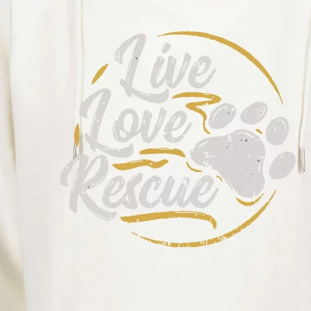 Live Love Rescue Dog Lover Adopt A Dog Adoption Womens Funnel Neck Pullover Hood