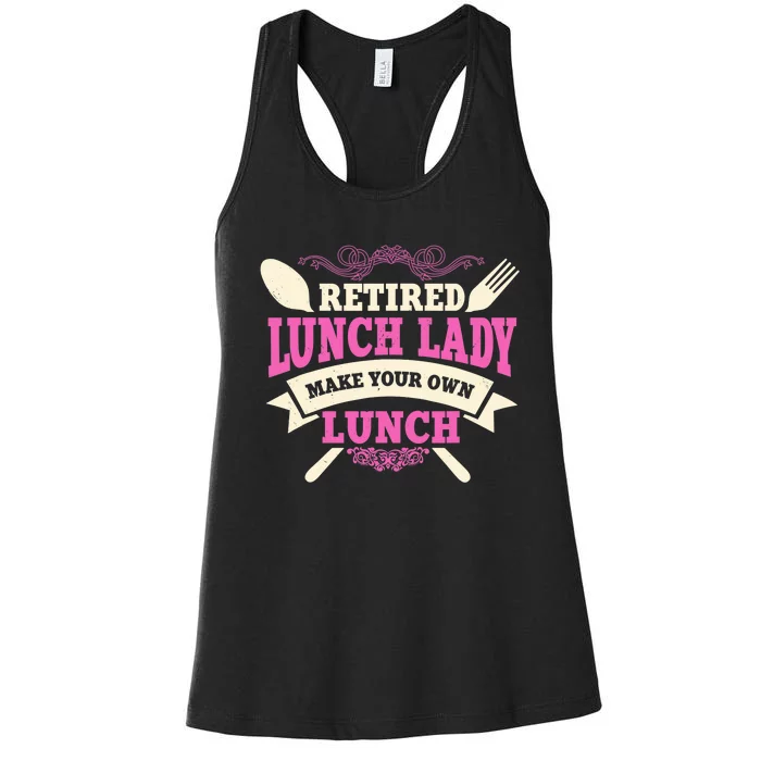 Lunch Lady Retired Cafeteria School Food Service Retiree Women's Racerback Tank