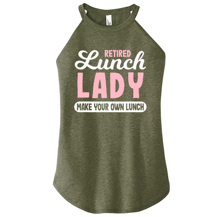 Lunch Lady Retired - Make your own Lunch Cafeteria Women’s Perfect Tri Rocker Tank