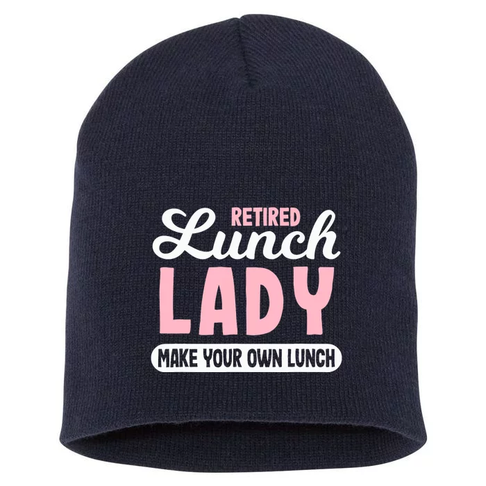 Lunch Lady Retired - Make your own Lunch Cafeteria Short Acrylic Beanie