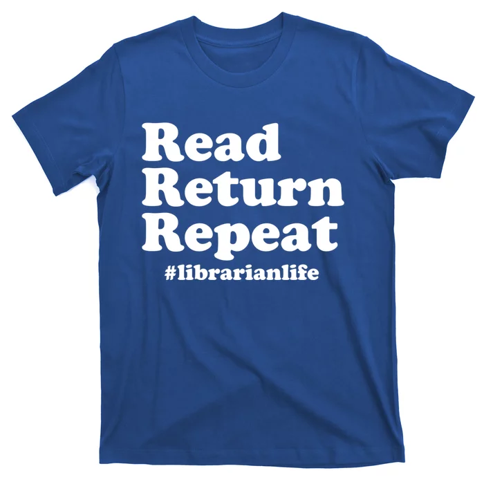 Librarian Love Read Return Repeat Gift T-Shirt