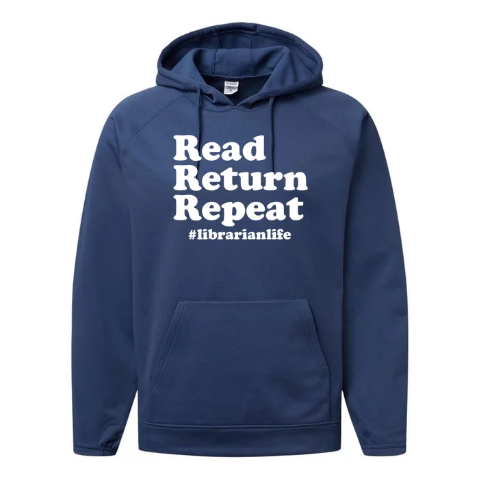 Librarian Love Read Return Repeat Gift Performance Fleece Hoodie