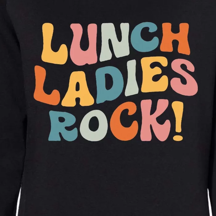 Lunch Ladies Rock! Retro Lunch Ladies Squad Cafeteria Crew Womens California Wash Sweatshirt