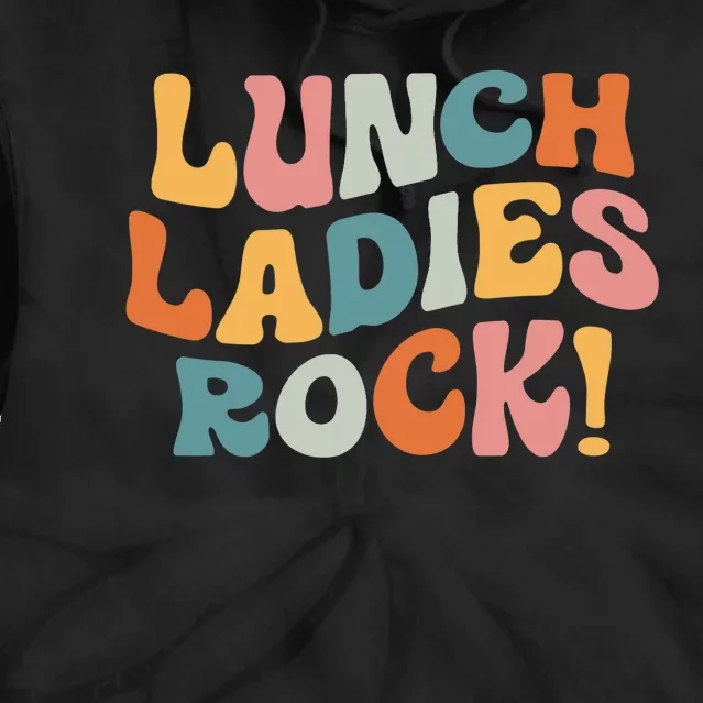 Lunch Ladies Rock! Retro Lunch Ladies Squad Cafeteria Crew Tie Dye Hoodie