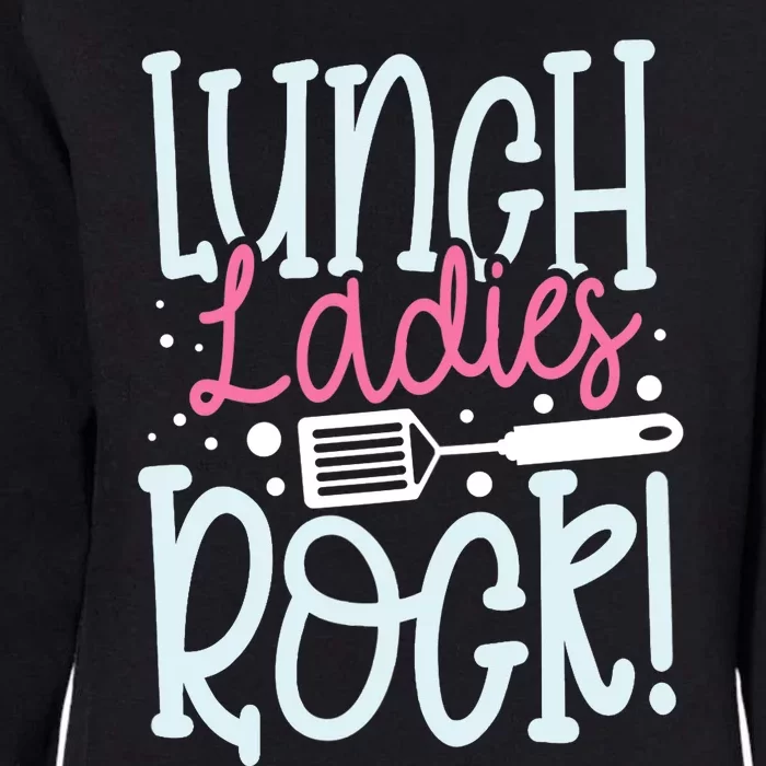 Lunch Ladies Rock Lady Squad School Woman Cafeteria Worker Womens California Wash Sweatshirt