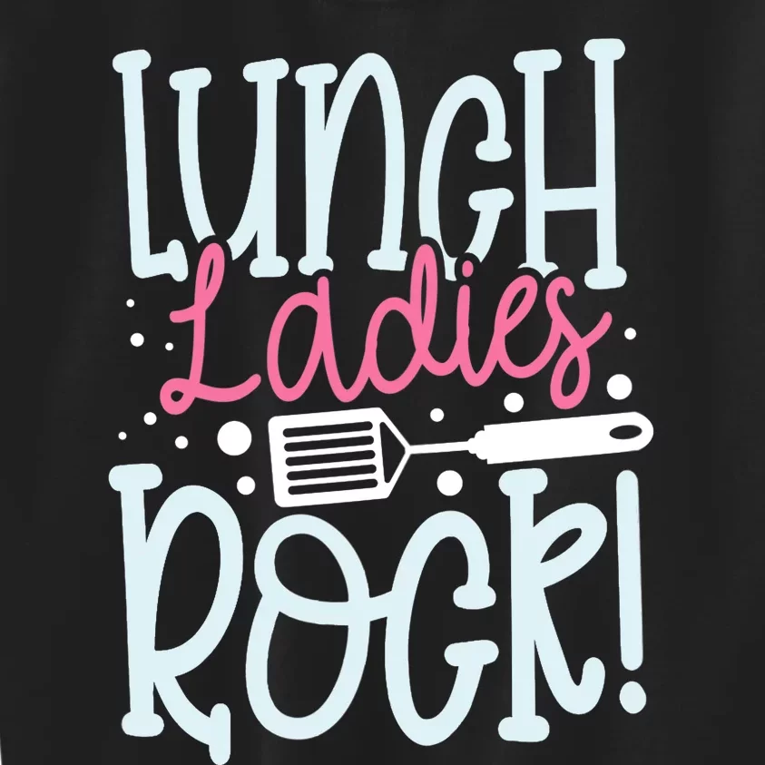 Lunch Ladies Rock Lady Squad School Woman Cafeteria Worker Kids Sweatshirt