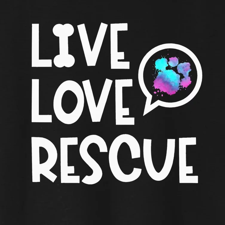 Live Love Rescue Animal Rights Animal Shelter Worker Women's Crop Top Tee