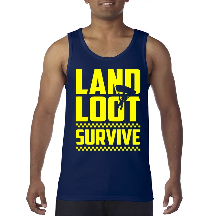 Land Loot Survive Tank Top