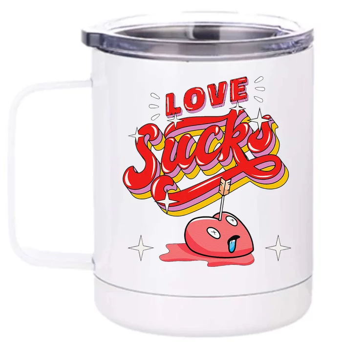 Lovesickness Love Sucks Broken Heart Anti Valentines Day Front & Back 12oz Stainless Steel Tumbler Cup