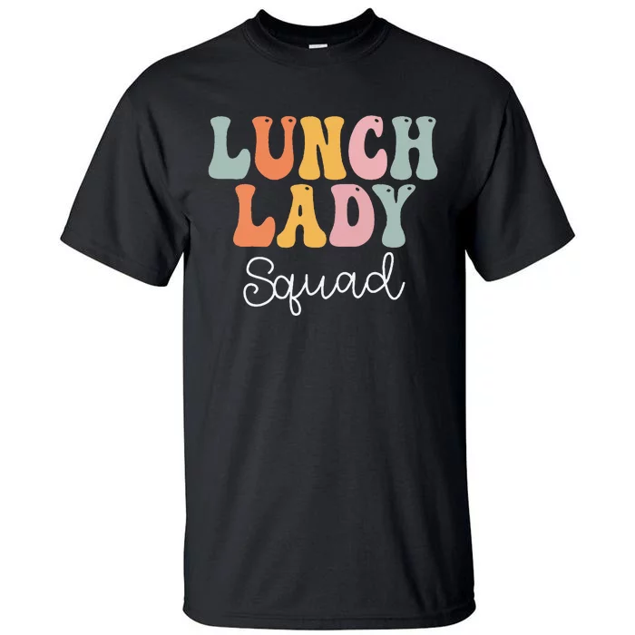 Lunch Lady Squad Retro Groovy Vintage First Day Of School Tall T-Shirt