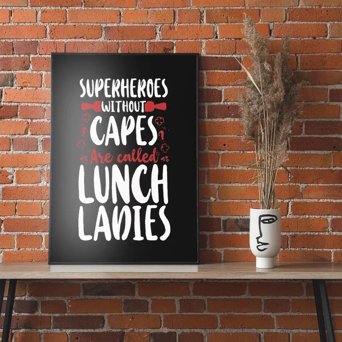 Lunch Lady Superheroes Without Capes Are Called Lunch Ladies Poster