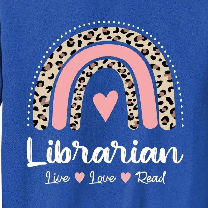 Librarian Library Squad Book Lover Rainbow Cute Literary Gift Tall Sweatshirt