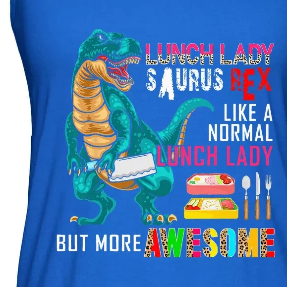 Lunch Lady Saurus Rex Only More Awesome Funny Lunch Lady Ladies Essential Flowy Tank