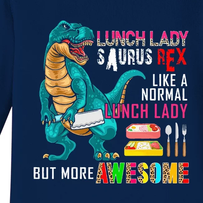 Lunch Lady Saurus Rex Only More Awesome Funny Lunch Lady Baby Long Sleeve Bodysuit