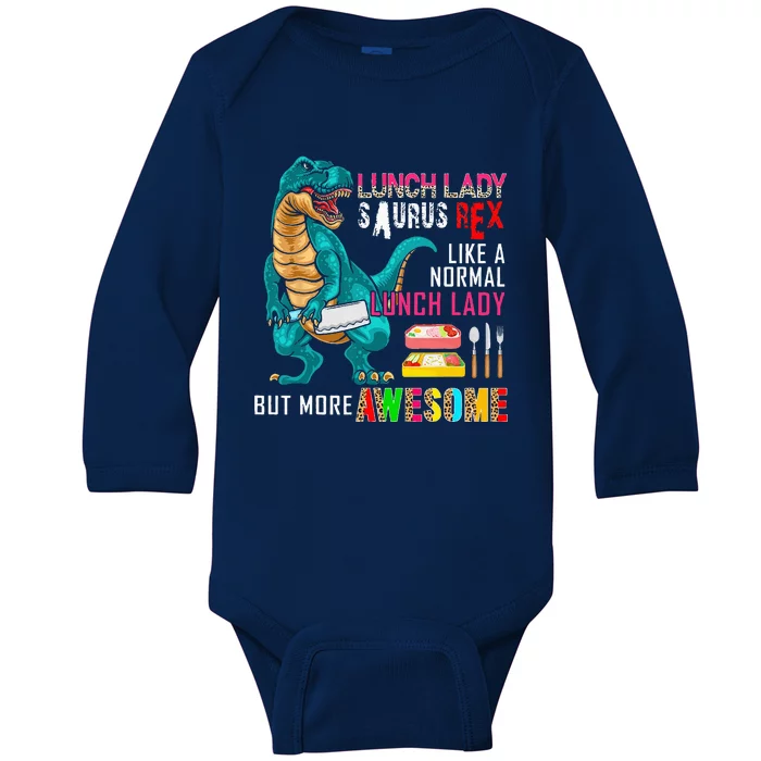 Lunch Lady Saurus Rex Only More Awesome Funny Lunch Lady Baby Long Sleeve Bodysuit