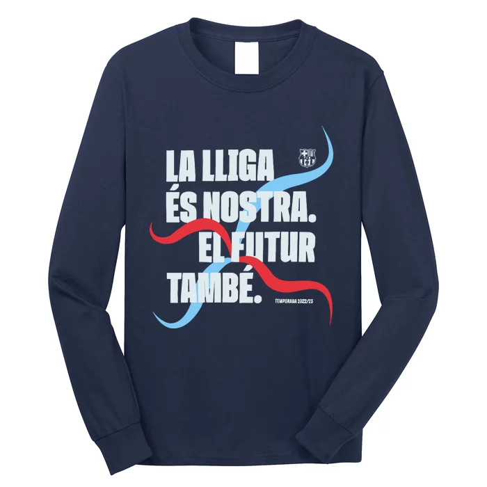 LA Lliga éS Nostra El Futur També Temporada 22 23 Long Sleeve Shirt