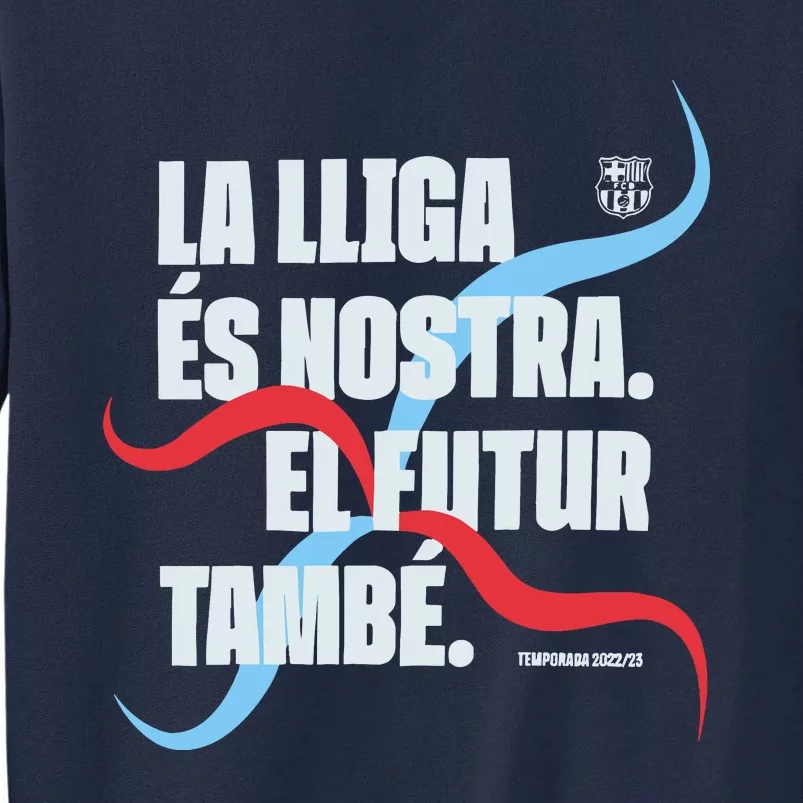 LA Lliga éS Nostra El Futur També Temporada 22 23 Tall Sweatshirt